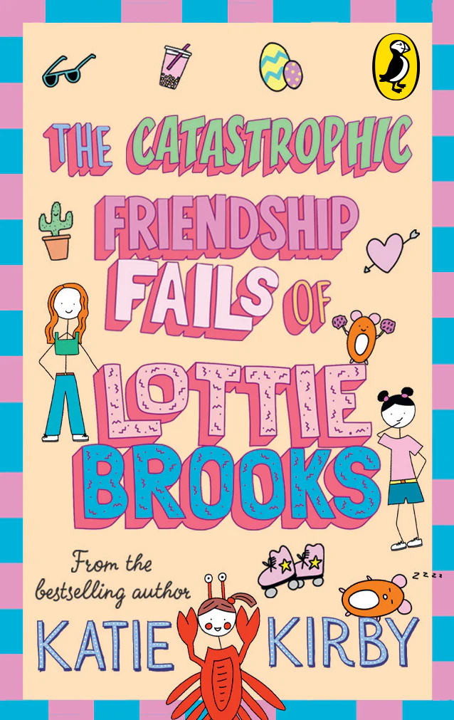 The Catastrophic Friendship Fails of Lottie Brooks
